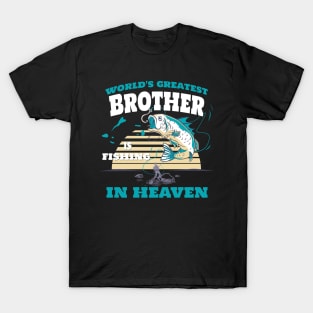 World Greatest Brother Fishing in Heaven Family Remembrance T-Shirt
